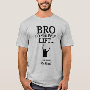 Bro fá-lo levanta mesmo seu nome no t-shirt alto