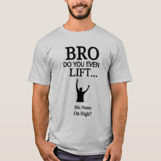 Bro fá-lo levanta mesmo seu nome no t-shirt alto