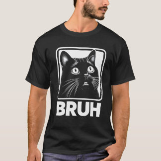 Bruh Engraçado Meme Cat T-Shirt