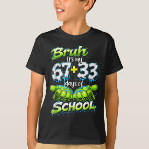 Bruh São Meus 67 33 100 Dias De Escola Camiseta Di