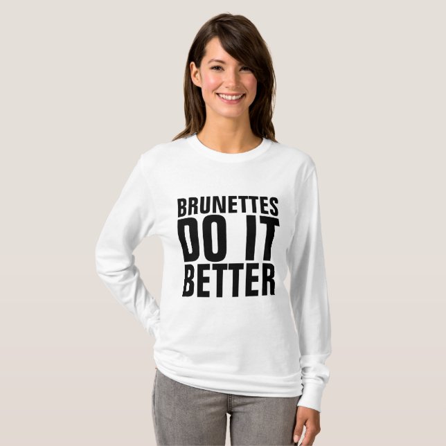 BRUNETTES FAZEM MELHOR, meninas T-shirts (Frente Completa)