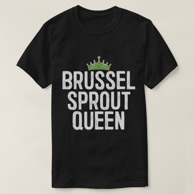 Brussel Sprout Queen T-Shirt (Frente do Design)