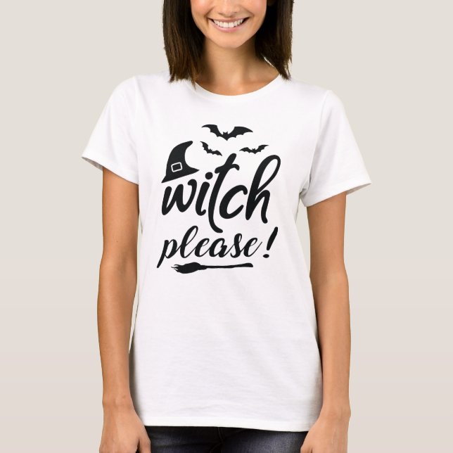"Bruxa, por favor!" Camisa (Frente)