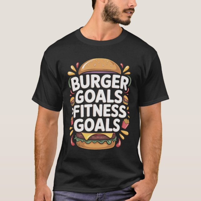 Burger Goals Fitness Goals Typography T-shirt (Frente)