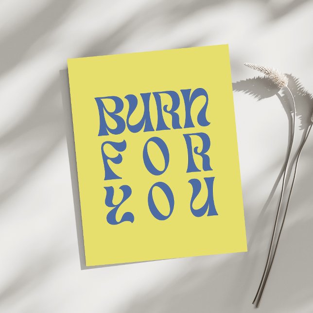 Burn for You – Retro Bold Typography Poster (Criador carregado)