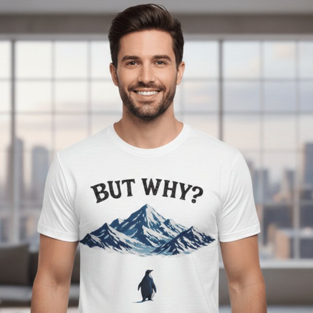 But Why? Penguin T-Shirt – Funny Confused Penguin  (Criador carregado)