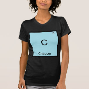 C - Chaucer Camiseta Símbolo Elemento Químico Engr