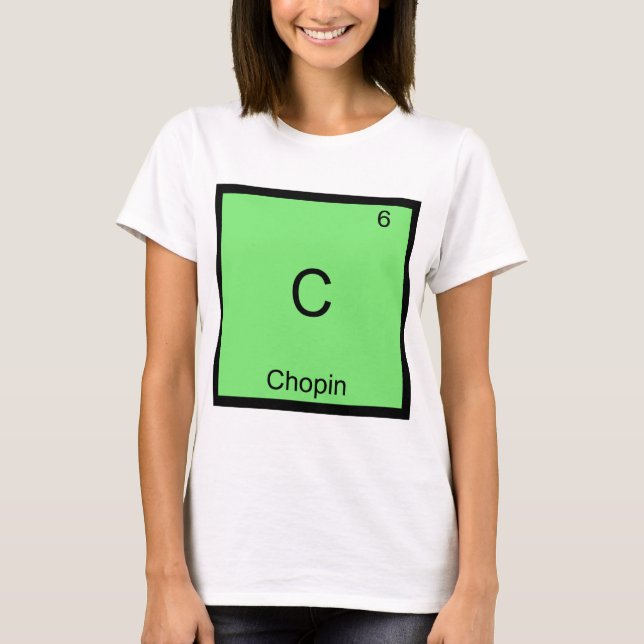 C - Chopin Camiseta Símbolo Elemento Químico Engra (Frente)