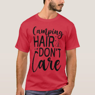 Cabelo de Acampamento Não Me Importo Camiseta Engr
