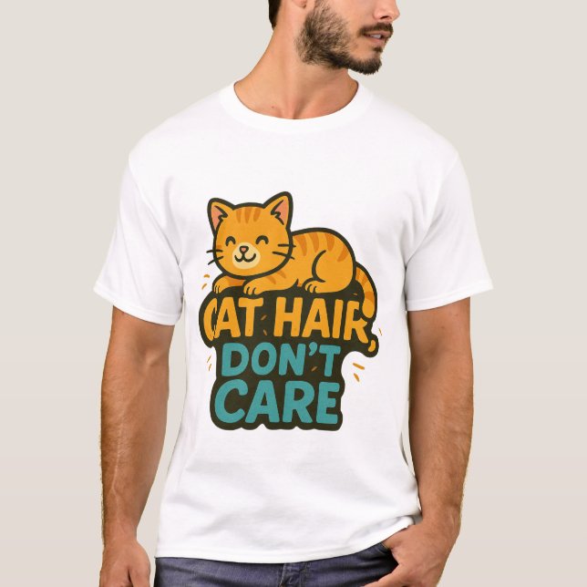 Cabelo de Gato, não se importe - Camisa Engraçada  (Frente)