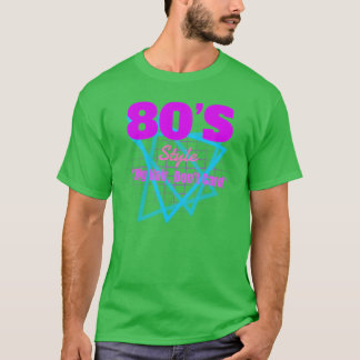 Cabelo grande dos anos 80 não se importa camiseta