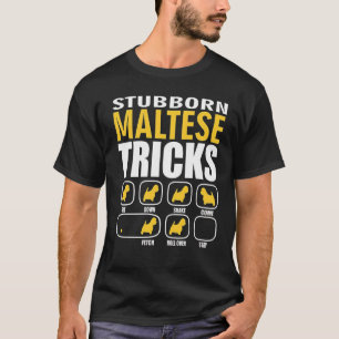 Cachorro Maltês Stubborn Traz T-Shirt Engraçado