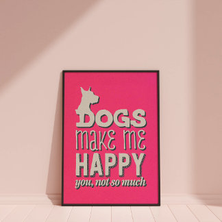 Cachorros Me Fazem Feliz Poster De Arte De Parede 