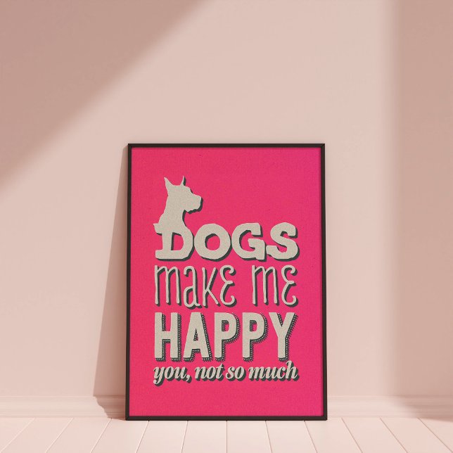 Cachorros Me Fazem Feliz Poster De Arte De Parede  (Dogs make me happy wall art poster)