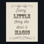 Cada coisinha que ela faz Poster<br><div class="desc">Cada coisinha que ela faz é mágica,  poster.</div>