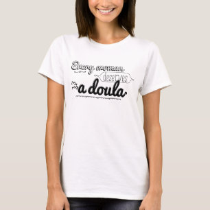 Cada mulher merece um Doula - t-shirt