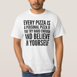 CADA PIZZA É UM T-SHIRT PESSOAL DA PIZZA