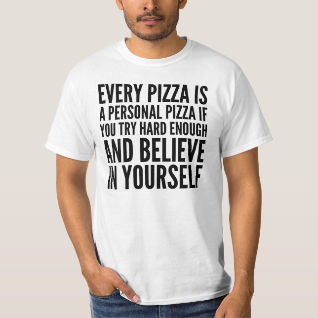 CADA PIZZA É UM T-SHIRT PESSOAL DA PIZZA (Frente)