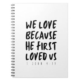 Caderno Espiral 1 John 4:19 Adoramos porque ele primeiro nos amou