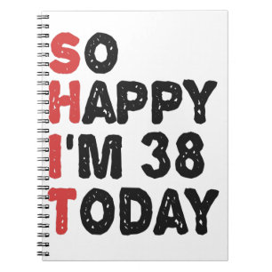Caderno Espiral 38º aniversário Tão feliz que estou com 38 hoje.
