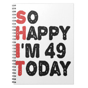 Caderno Espiral 49º aniversário Tão feliz que tenho 49 anos hoje.