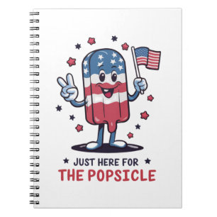 Caderno Espiral 4 De Julho Só Estou Aqui Pelo Picolé Patriótico