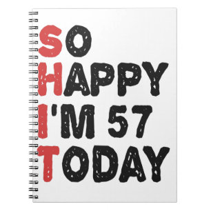 Caderno Espiral 57º aniversário Tão feliz que tenho 57 anos hoje.