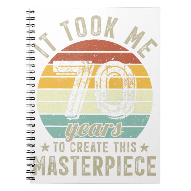 Caderno Espiral 70 Aniversário Levei 70 Anos Para Criar Este M (Frente)