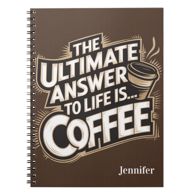 Caderno Espiral A última resposta para a vida é café (Frente)