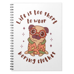 Caderno Espiral A vida é curta demais para vestir roupas entediant