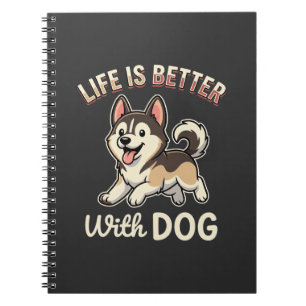 Caderno Espiral A Vida é Melhor Com Cartoon de Cachorro