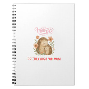 Caderno Espiral Abraços Espinhosos Para a Mamãe Feliz Dia das Mães