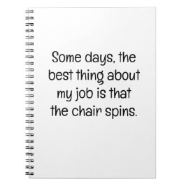 Caderno Espiral Alguns Dias, a Melhor Coisa no Trabalho