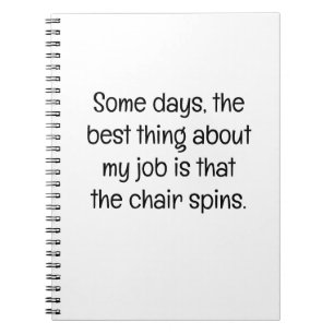 Caderno Espiral Alguns Dias, a Melhor Coisa no Trabalho