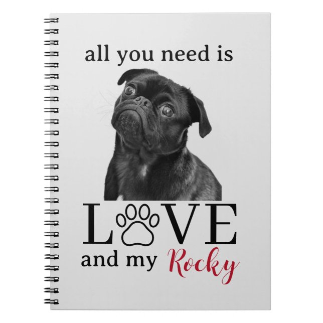 Caderno Espiral All You Need Is Love and My Dog – Custom Pet Name  (Frente)