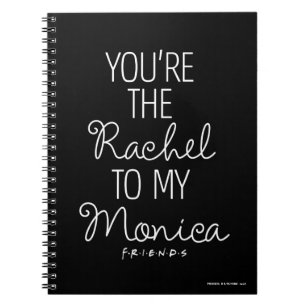 Caderno Espiral AMIGOS™   Você é a Rachel para minha Monica