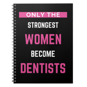 Caderno Espiral Apenas As Mulheres Mais Fortes Se Tornam Dentistas