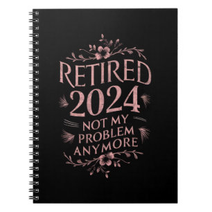 Caderno Espiral Aposentado 2024 Não É Mais Meu Problema Aposentado