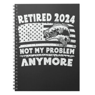 Caderno Espiral Aposentado 2024 Não É Meu Problema Mais Pescar Eng