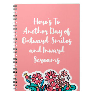 Caderno Espiral Aqui está para outro dia de sorriso engraçado