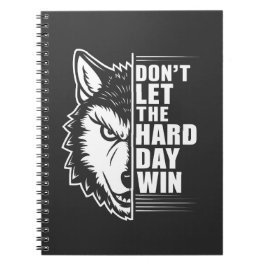 Caderno Espiral Arte de Citação Wolf Don't Let The Hard Day Win