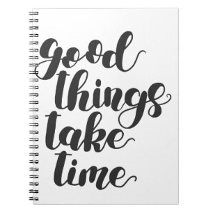 Caderno Espiral As boas coisas tomam o tempo