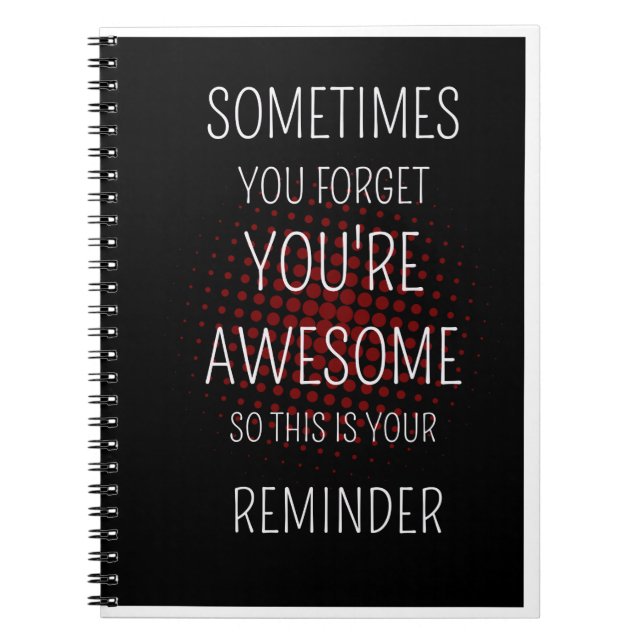 Caderno Espiral Às Vezes Esquece O Seu Incrível: Um Lembrete Genti (Frente)