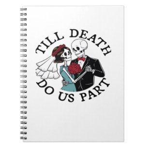 Caderno Espiral Até Que A Morte Nos Faça Parte Essencial - A Lama