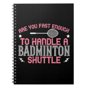 Caderno Espiral Badminton - Rápido o suficiente para pegar um pete