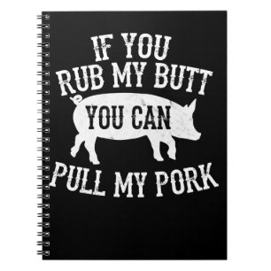 Caderno Espiral BBQ Esfregue Meu Traseiro Puxe Meu Porco Defumad