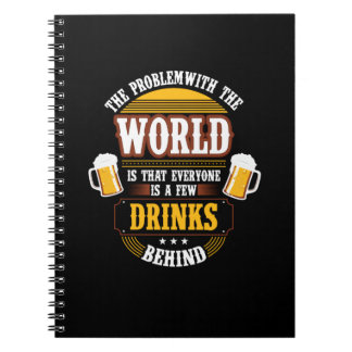 Caderno Espiral Beer Beer Drinker Todos são algumas Bebidas Atrás 