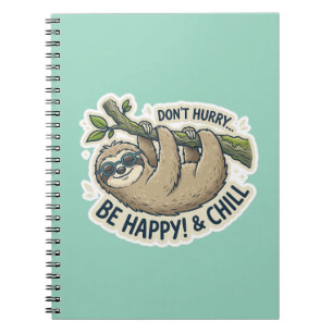 Caderno Espiral Bicho-Preguiça Fofo "Não Se Apresse, Seja Feliz &