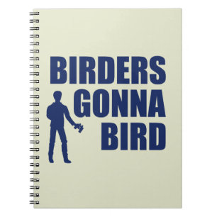 Caderno Espiral Birders Gonna Bird