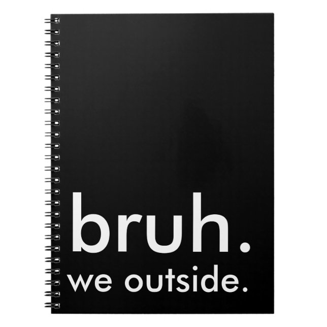 Caderno Espiral Black & White Engraçado Cote Bruh. (Frente)
